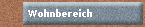 Wohnbereich